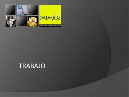 TRABAJO.  Participación laboral Elaborado para : Tasa de participación laboral total 1907 a 2010 Elaboración propia DATAVOZ a partir de: Pardo, L, Censos.