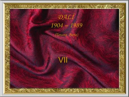DALÍ 1904 – 1989 (Tercera Parte) VII Mercado de Esclavos con Busto de Voltaire desapareciendo (1940)