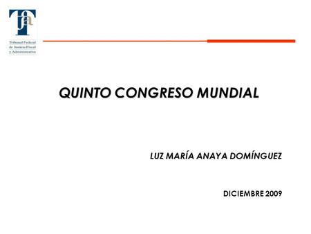 QUINTO CONGRESO MUNDIAL LUZ MARÍA ANAYA DOMÍNGUEZ DICIEMBRE 2009.