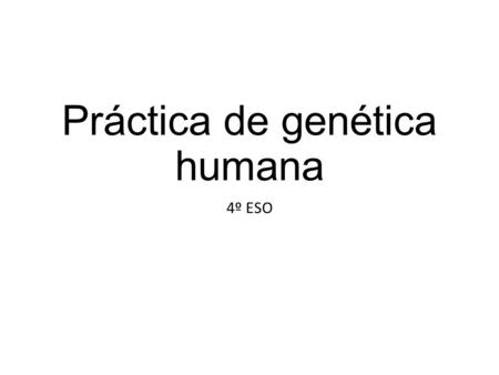Práctica de genética humana