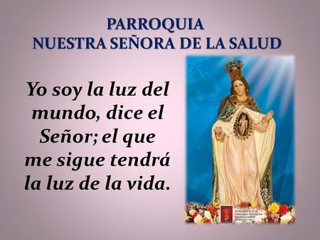 NUESTRA SEÑORA DE LA SALUD
