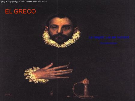 EL GRECO La religión y el ser humano Un análisis breve.