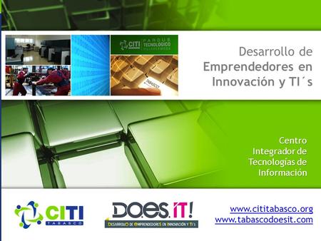 Desarrollo de Emprendedores en Innovación y TI´s