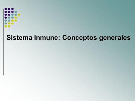 Sistema Inmune: Conceptos generales
