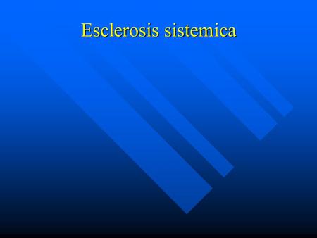 Esclerosis sistemica.