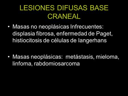 LESIONES DIFUSAS BASE CRANEAL