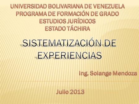 UNIVERSIDAD BOLIVARIANA DE VENEZUELA PROGRAMA DE FORMACIÓN DE GRADO