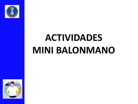 ACTIVIDADES MINI BALONMANO