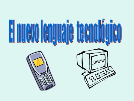 El lenguaje SMS Las palabras no se acentúan. Los signos de pregunta o admiración sólo se colocan al final de la frase. No se usa la H y las vocales E.