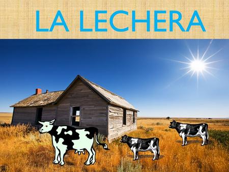 LA LECHERA.