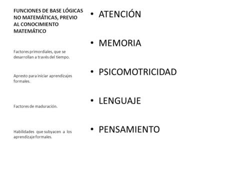 ATENCIÓN MEMORIA PSICOMOTRICIDAD LENGUAJE PENSAMIENTO