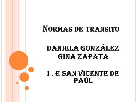 Daniela González Gina zapata I . E san Vicente de paúl