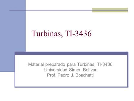 Turbinas, TI-3436 Material preparado para Turbinas, TI-3436