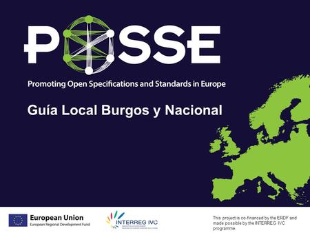 Meeting: Presented By: Date: This project is co-financed by the ERDF and made possible by the INTERREG IVC programme. Guía Local Burgos y Nacional 1.