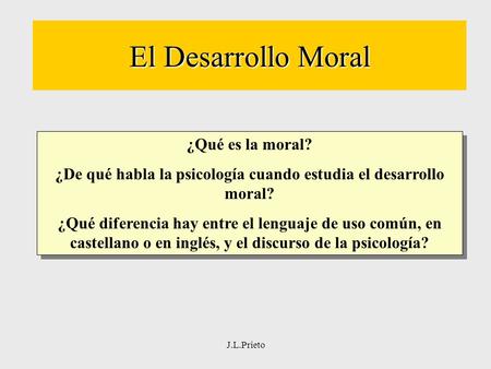 ¿De qué habla la psicología cuando estudia el desarrollo moral?