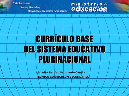 CURRÍCULO BASE DEL SISTEMA EDUCATIVO PLURINACIONAL