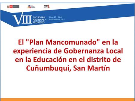 El Plan Mancomunado en la experiencia de Gobernanza Local en la Educación en el distrito de Cuñumbuqui, San Martín.