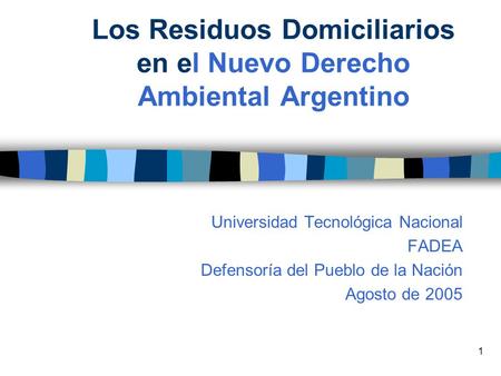 Los Residuos Domiciliarios en el Nuevo Derecho Ambiental Argentino