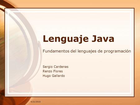Lenguaje Java Fundamentos del lenguajes de programación