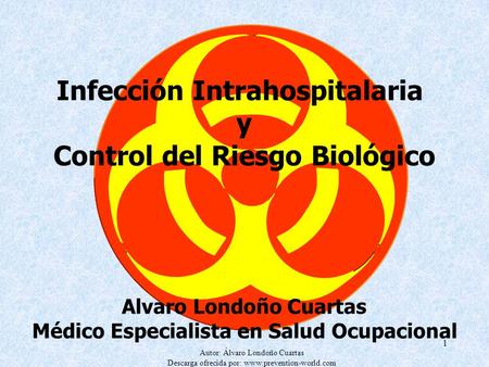 Infección Intrahospitalaria y Control del Riesgo Biológico