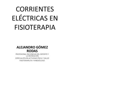 CORRIENTES ELÉCTRICAS EN FISIOTERAPIA