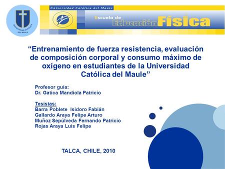 “Entrenamiento de fuerza resistencia, evaluación de composición corporal y consumo máximo de oxígeno en estudiantes de la Universidad Católica del Maule”