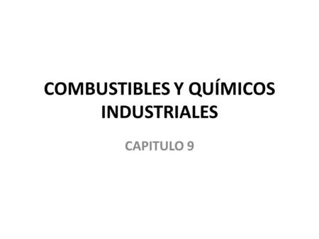 COMBUSTIBLES Y QUÍMICOS INDUSTRIALES