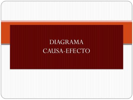 DIAGRAMA CAUSA-EFECTO