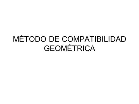 MÉTODO DE COMPATIBILIDAD GEOMÉTRICA. 10 t 4 m 3 m.