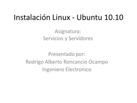 Instalación Linux - Ubuntu 10.10