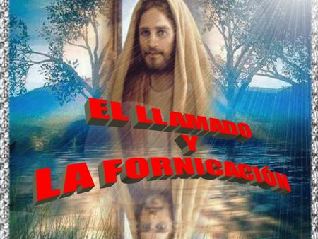 EL LLAMADO Y LA FORNICACIÓN.