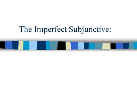 The Imperfect Subjunctive:. The 3 steps in conjugating it. ¶ Take the third person plural form of the preterite tense. · Drop the -ron. ¸ Add the following.