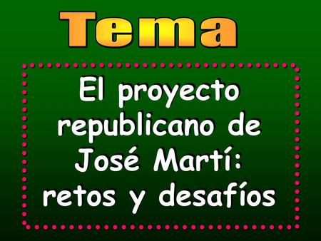El proyecto republicano de José Martí: retos y desafíos