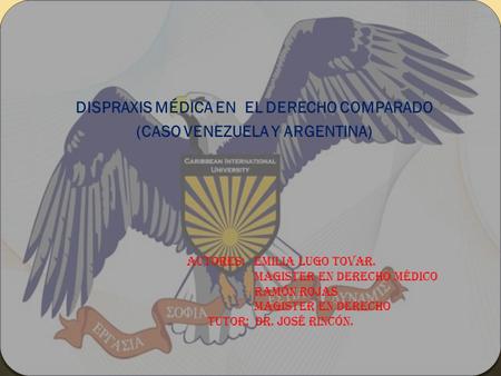 DISPRAXIS MÉDICA EN EL DERECHO COMPARADO (CASO VENEZUELA Y ARGENTINA)