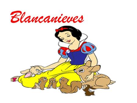 Blancanieves.