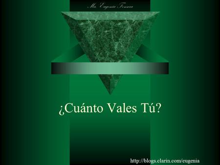 Ma. Eugenia Fonseca ¿Cuánto Vales Tú?