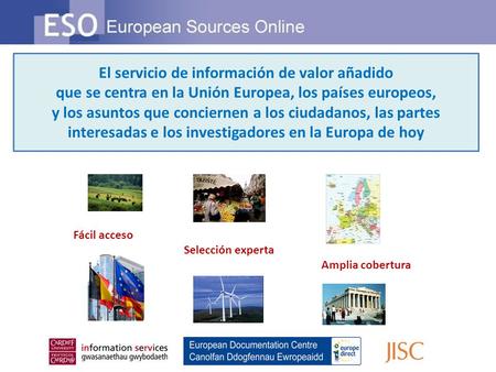 El servicio de información de valor añadido que se centra en la Unión Europea, los países europeos, y los asuntos que conciernen a los ciudadanos, las.