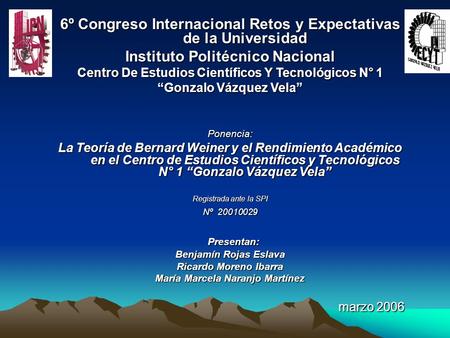 6º Congreso Internacional Retos y Expectativas de la Universidad Instituto Politécnico Nacional Centro De Estudios Científicos Y Tecnológicos N° 1 “Gonzalo.