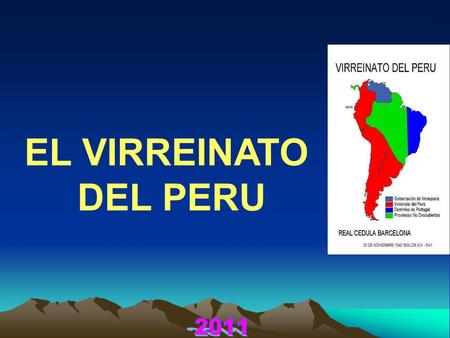 EL VIRREINATO DEL PERU 2011.