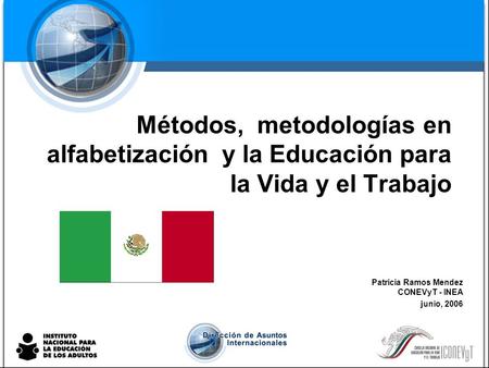 Patricia Ramos Mendez CONEVyT - INEA junio, 2006