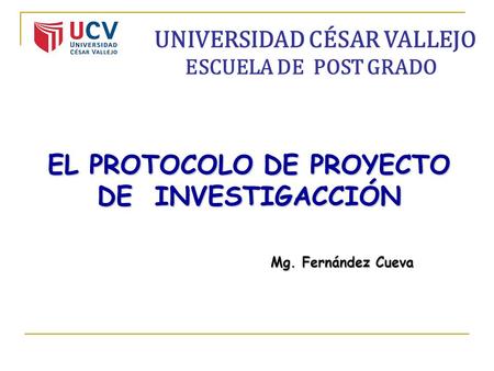 EL PROTOCOLO DE PROYECTO DE INVESTIGACCIÓN