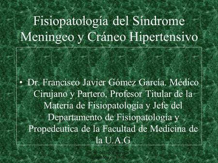 Fisiopatología del Síndrome Meningeo y Cráneo Hipertensivo