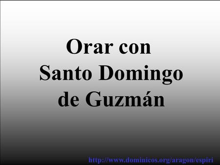Orar con Santo Domingo de Guzmán