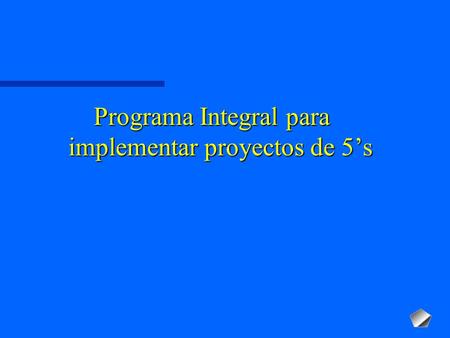 Programa Integral para implementar proyectos de 5’s