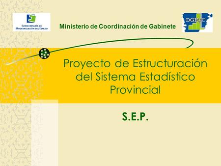 Proyecto de Estructuración del Sistema Estadístico Provincial S.E.P.