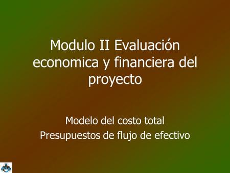 Modulo II Evaluación economica y financiera del proyecto