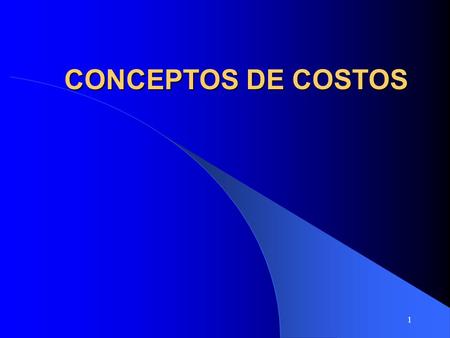 CONCEPTOS DE COSTOS.