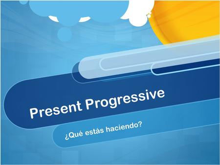 Present Progressive ¿Qué estás haciendo?. ¿Por qué usamos el presente progresivo? We use the present progressive to emphasize what is going on right now.