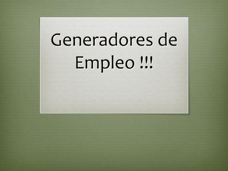 Generadores de Empleo !!!. 12 Temas. Currículum Vítae. Carta de Presentación. “Lograr una Marca Personal”: Factores Diferenciadores. Las Entrevistas: