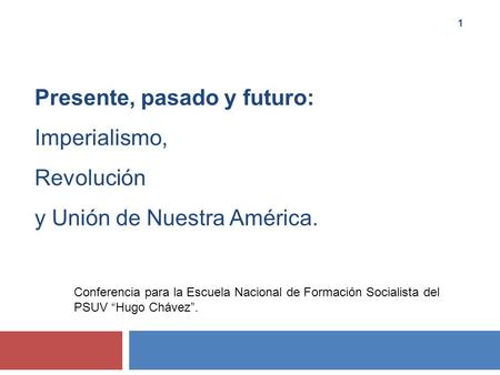 Presente, pasado y futuro: Imperialismo, Revolución